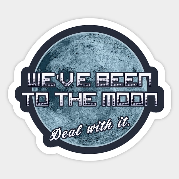 We've Been to the Moon v2 Sticker by VanHand